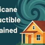 Understand how hurricane deductibles